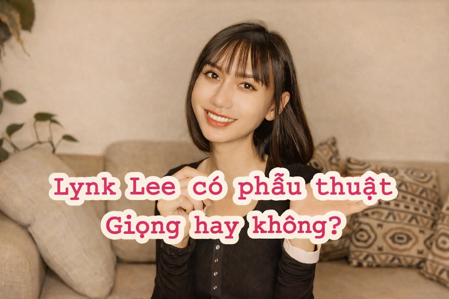 Lynk Lee Có Phẫu Thuật Giọng Không?